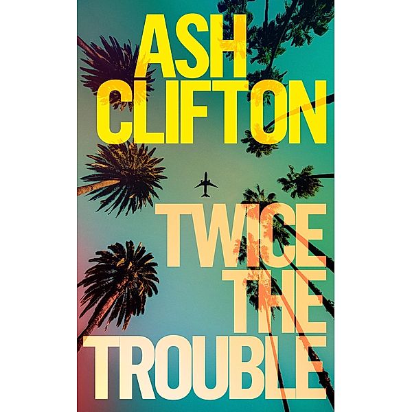 Twice the Trouble, Ash Clifton