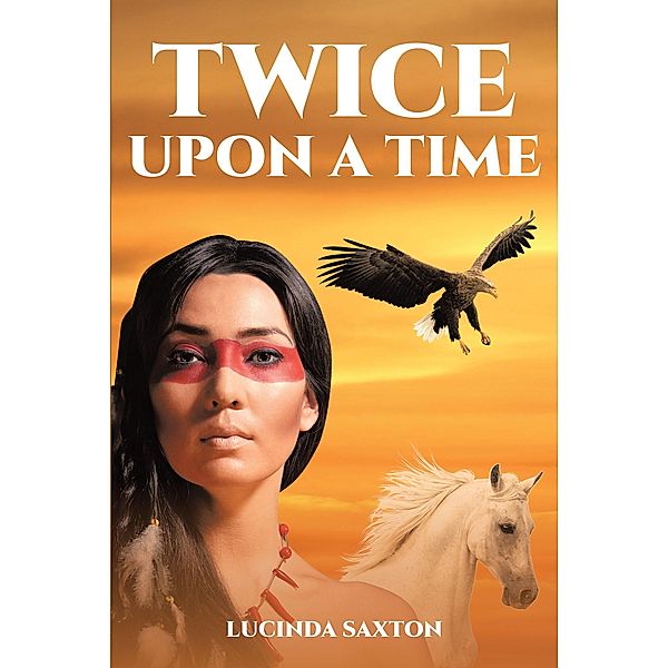 Twice Upon a Time, Lucinda Saxton