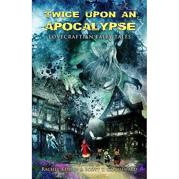 Twice Upon an Apocalypse, Armand Rosamilia, J. P. Hutsell, Simon Yee, Inanna Arthen, Pete Rawlik, Mae Empson, Matthew Baugh, C. T. Phipps, Kh Vaughan, Sean Logan, Don D'Ammassa, William Meikle, Thom Brannan, Scott T. Goudsward, Bracken MacLeod, Peter N. Dudar, Morgan Sylvia, Michael Kamp, Winifred Burniston, Zach Shephard, David Bernard