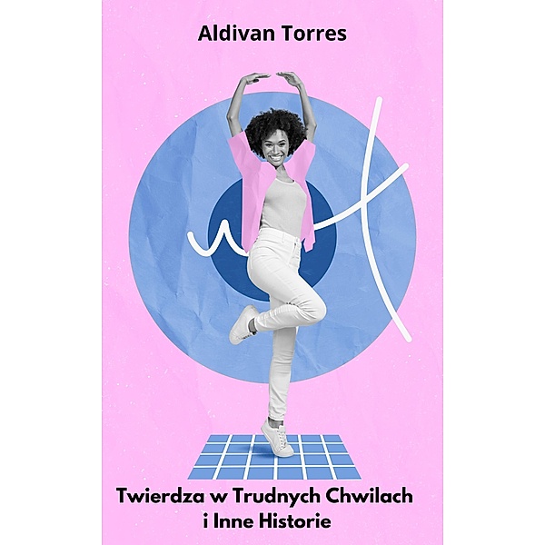 Twierdza w Trudnych Chwilach i Inne Historie, Aldivan Torres