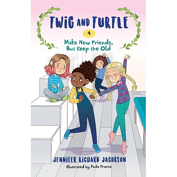 Twig and Turtle 4: Make New Friends, But Keep the Old / Twig and Turtle Bd.4, Jennifer Richard Jacobson