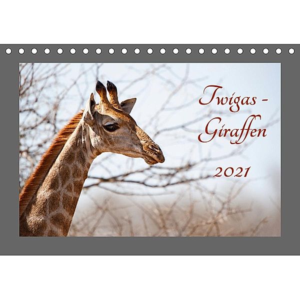 Twigas - Giraffen (Tischkalender 2021 DIN A5 quer), Kirsten Karius