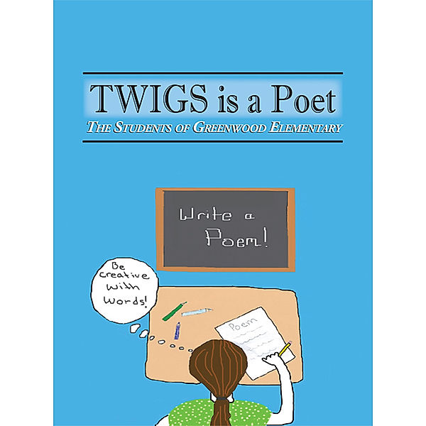 Twigs Is a Poet, Greenwood Elementary School