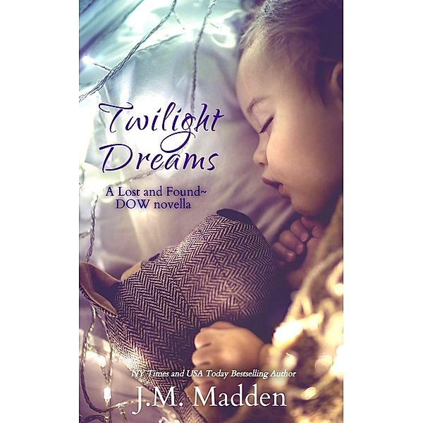 Twilight Dreams (Lost and Found) / Lost and Found, J. M. Madden