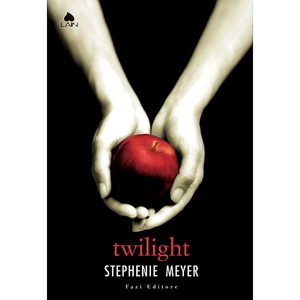 Twilight - edizione italiana: Twilight, Stephenie Meyer