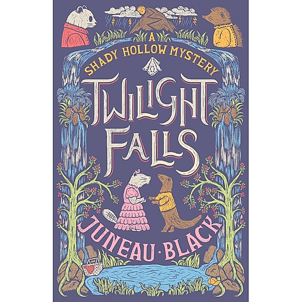 Twilight Falls / A Shady Hollow Mystery Bd.4, Juneau Black