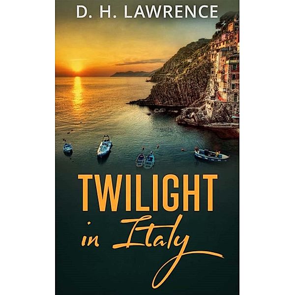 Twilight In Italy, D. H. Lawrence