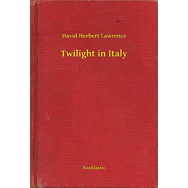 Twilight in Italy, David Herbert Lawrence