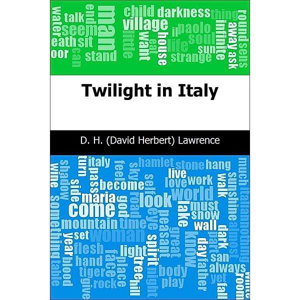 Twilight in Italy / Trajectory Classics, D. H. (David Herbert) Lawrence