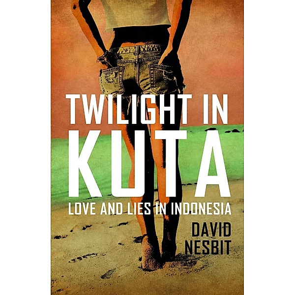 Twilight in Kuta / Monsoon Books Pte. Ltd., David Nesbit
