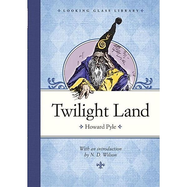 Twilight Land / Looking Glass Library, Howard Pyle