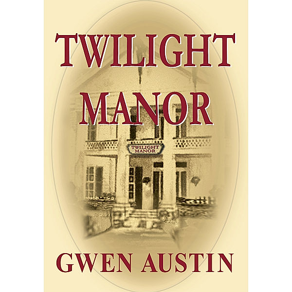 Twilight Manor, Gwen Austin