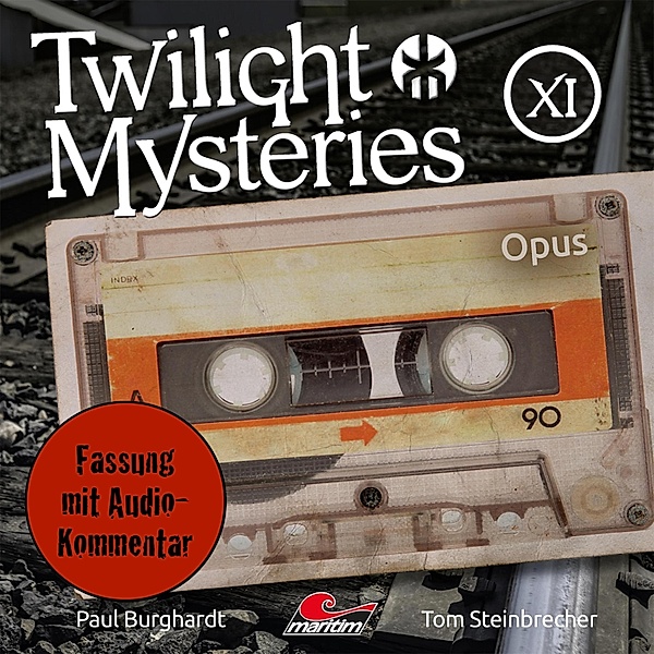 Twilight Mysteries - 11 - Opus (Fassung mit Audio-Kommentar), Paul Burghardt