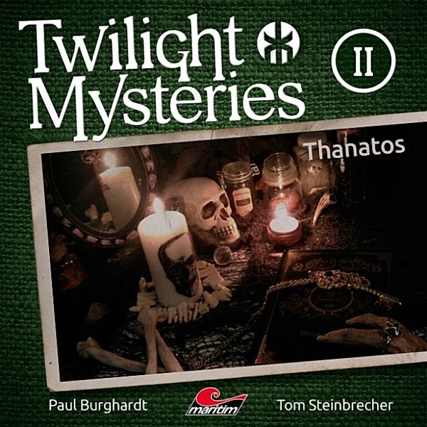 Twilight Mysteries - 2 - Thanatos, Tom Steinbrecher, Erik Albrodt, Paul Burghardt
