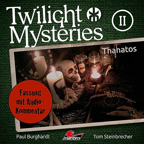 Twilight Mysteries - 2 - Thanatos (Fassung mit Audio-Kommentar), Tom Steinbrecher, Erik Albrodt, Paul Burghardt