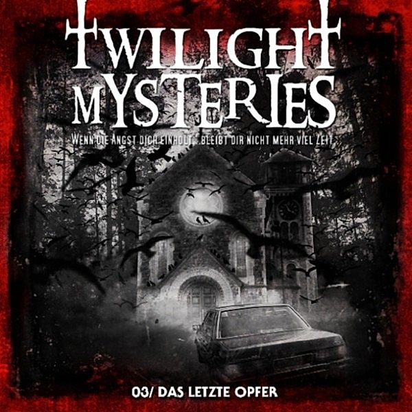 Twilight Mysteries - 3 - Das letzte Opfer, Erik Albrodt
