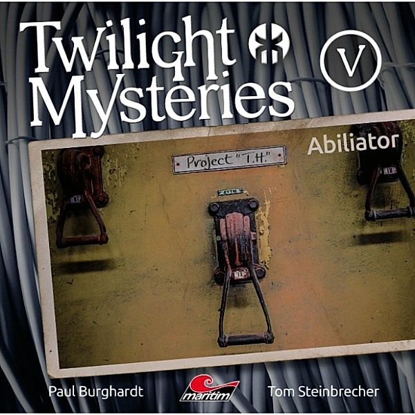 Twilight Mysteries - 5 - Abiliator, Tom Steinbrecher, Erik Albrodt, Paul Burghardt