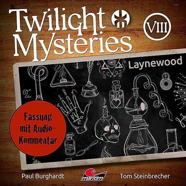 Twilight Mysteries - 8 - Laynewood (Fassung mit Audio-Kommentar), Tom Steinbrecher, Erik Albrodt, Paul Burghardt