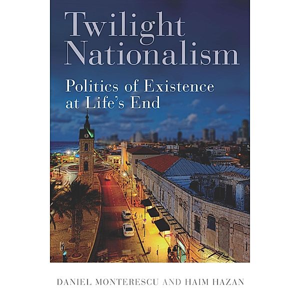 Twilight Nationalism, Daniel Monterescu, Haim Hazan