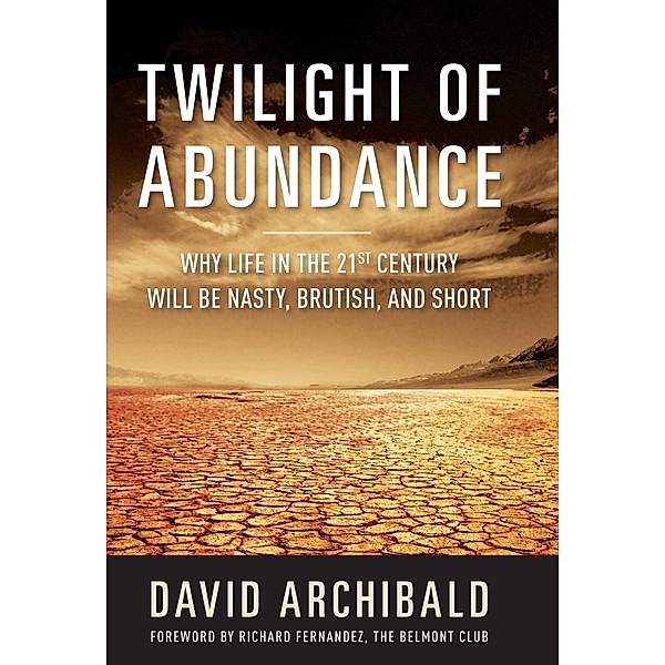 Twilight of Abundance, David Archibald