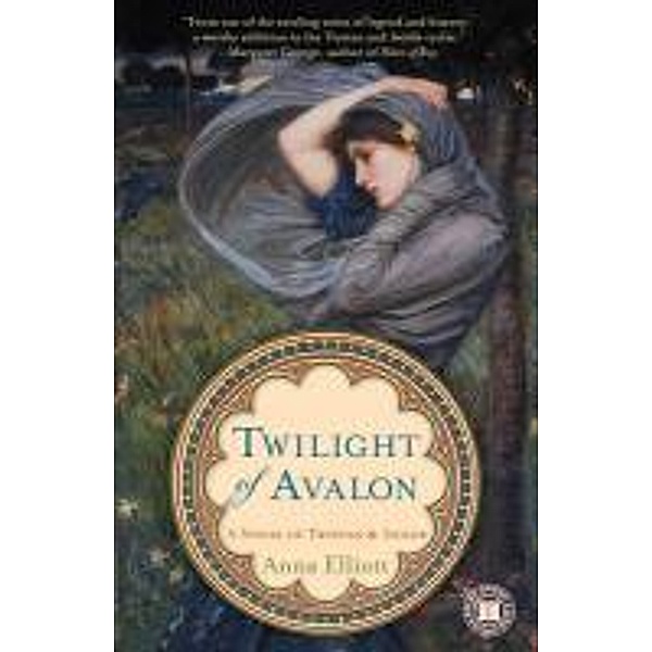 Twilight of Avalon, ANNA ELLIOTT