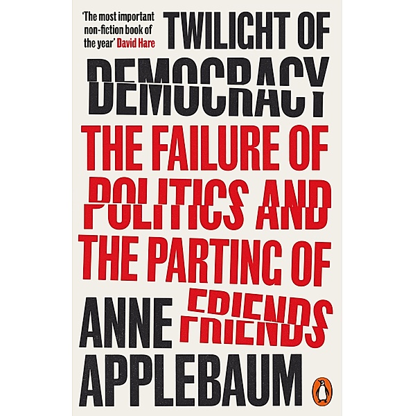 Twilight of Democracy, Anne Applebaum