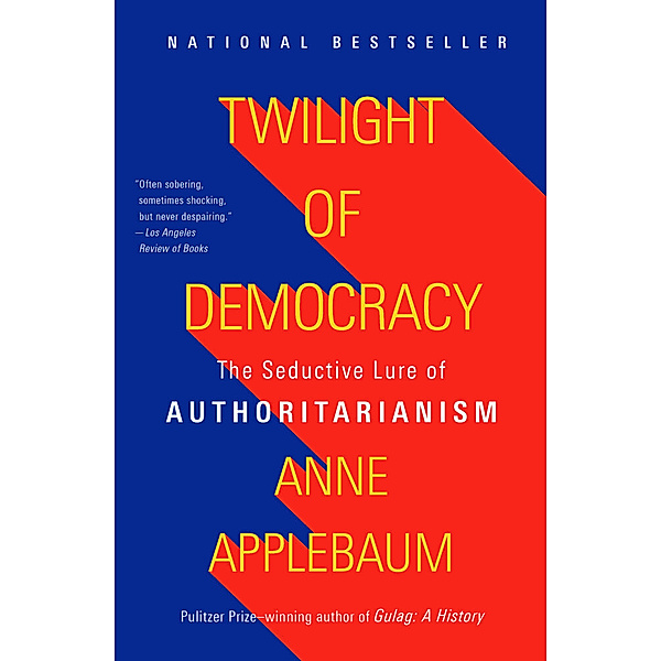 Twilight of Democracy, Anne Applebaum