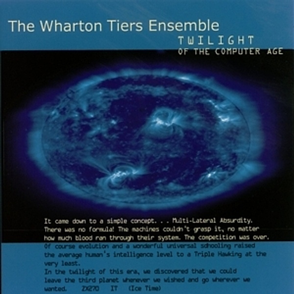 Twilight Of The Computer Age, Wharton Tiers Ensemble