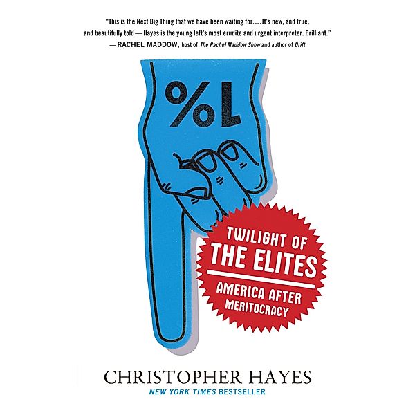 Twilight of the Elites, Chris Hayes