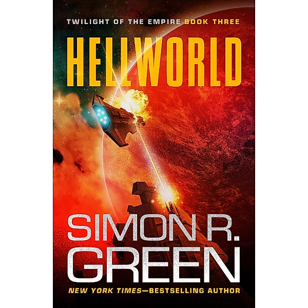 Twilight of the Empire: 3 Hellworld, Simon R. Green