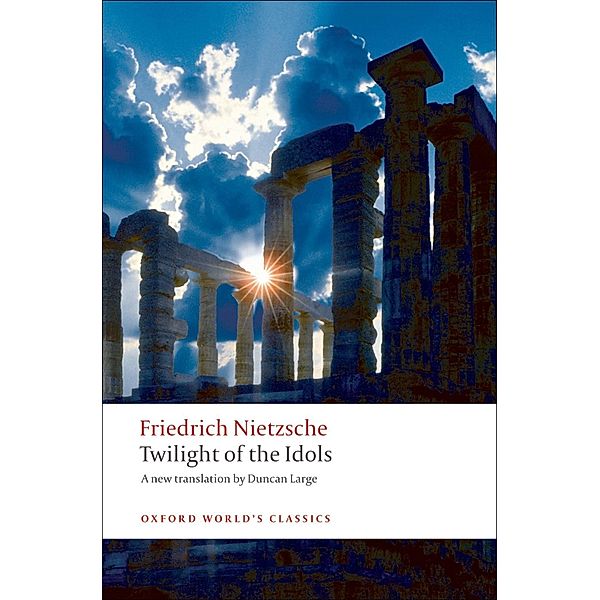 Twilight of the Idols / Oxford World's Classics, Friedrich Nietzsche