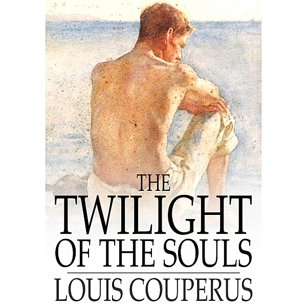 Twilight of the Souls / The Floating Press, Louis Couperus