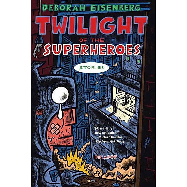 Twilight of the Superheroes, Deborah Eisenberg