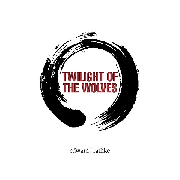 Twilight of the Wolves / Perfect Edge, Edward J. Rathke