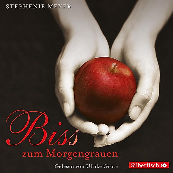 Twilight-Serie - 1 - Bis(s) zum Morgengrauen, Stephenie Meyer