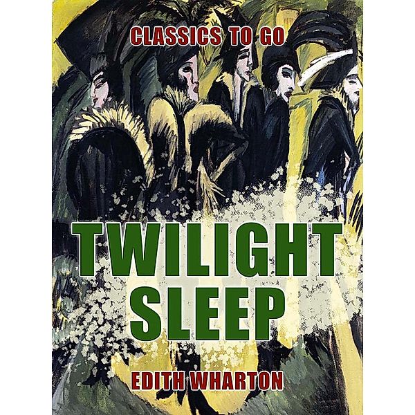 Twilight Sleep, Edith Wharton