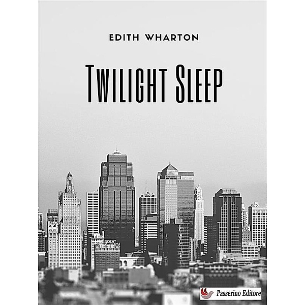 Twilight Sleep, Edith Wharton