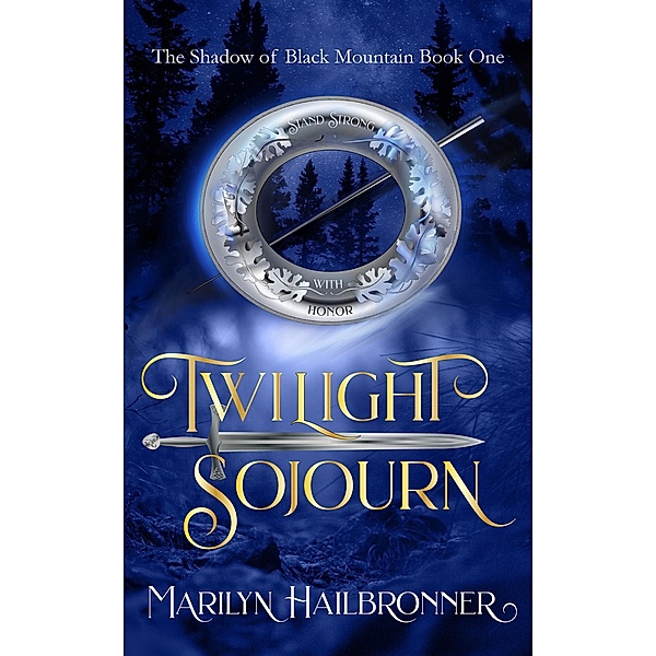 Twilight Sojourn / The Shadow of Black Mountain, Marilyn Hailbronner