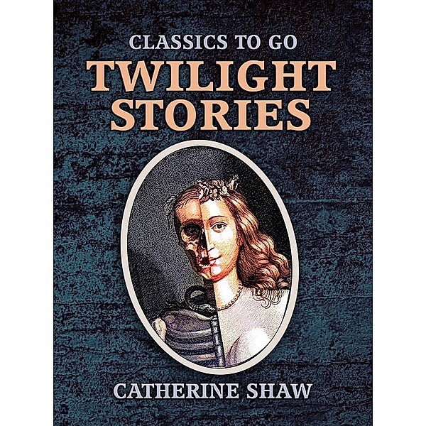 Twilight Stories, Catherine Shaw