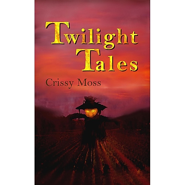 Twilight Tales, Crissy Moss