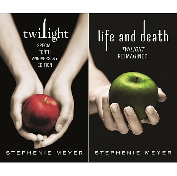 Twilight Tenth Anniversary/Life and Death Dual Edition, Stephenie Meyer