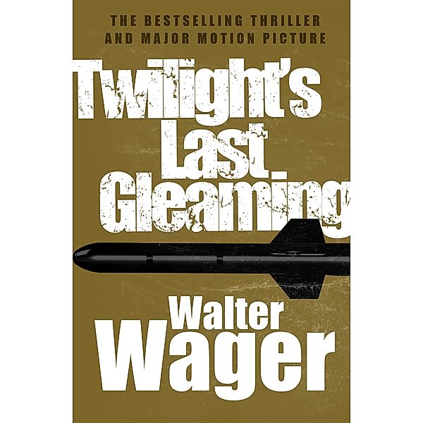 Twilight's Last Gleaming, Walter Wager