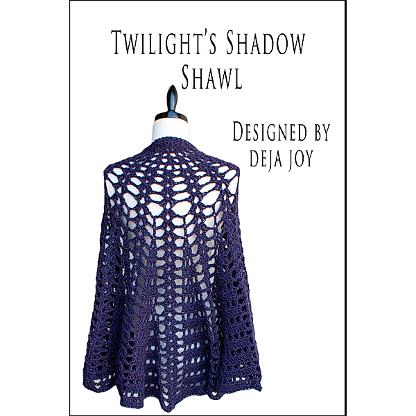 Twilight's Shadow Shawl, Deja Joy