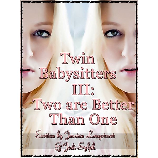 Twin Babysitters: Twin Babysitters III: Two are Better Than One, Jodi Sylph