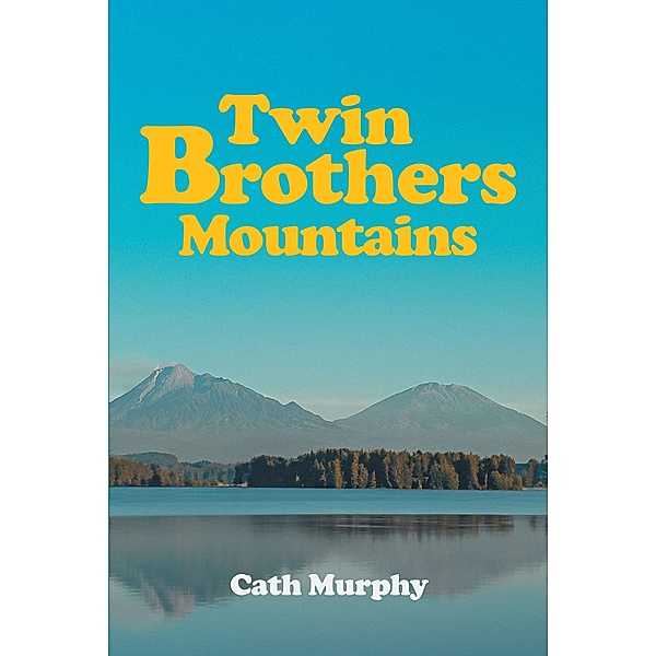 Twin Brothers Mountains, Cath Murphy