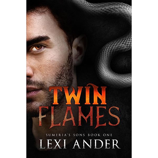 Twin Flames (Sumeria's Sons, #1) / Sumeria's Sons, Lexi Ander