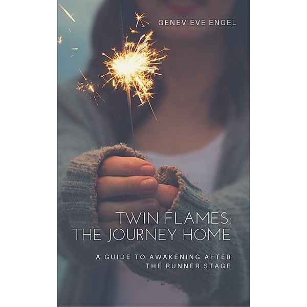 Twin Flames: The Journey Home, Genevieve Engel