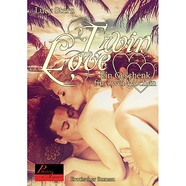 Twin Love 01: Ein Geschenk für zwei Wochen, Lucy Stern