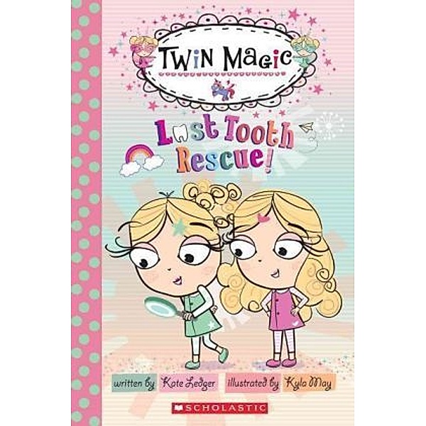 Twin Magic - Lost Tooth Rescue!, Kate Ledger, Kyla May