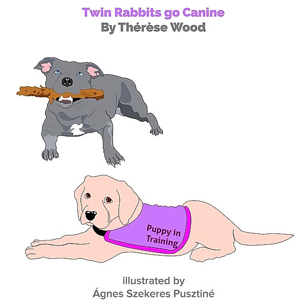 Twin Rabbits Go Canine, Thérèse Wood